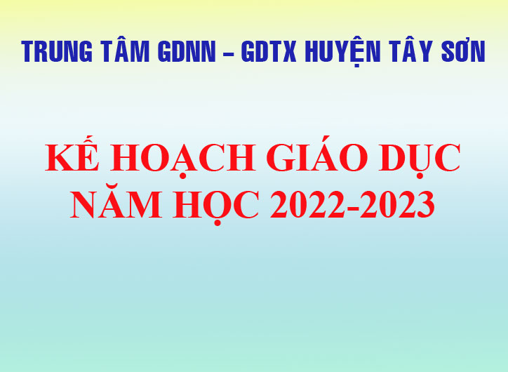 Kế hoạch giáo dục năm học 2022-2023